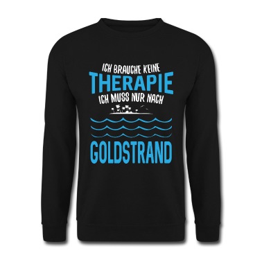 Abschlussfahrt Pullover - ...keine Therapie - Ich muss nur nach Goldstrand