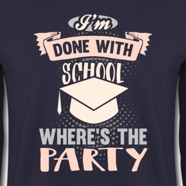 Abschlussfahrt Pullover - I'm Done With School Last Day Of School Party