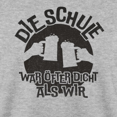 Abschlussfahrt Pullover - Die Schule war öfter dicht als wir