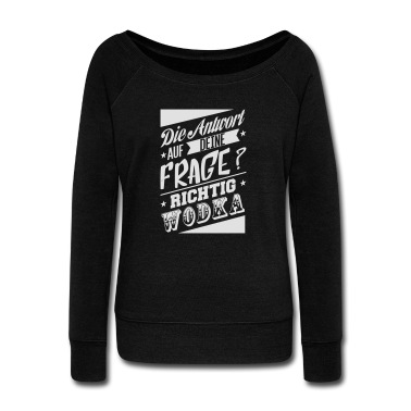 Abschlussfahrt Pullover - Die Antwort auf deine Frage ist Wodka