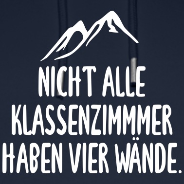 Abschlussfahrt Hoodie - Nicht alle Klassenzimmer haben vier Wände