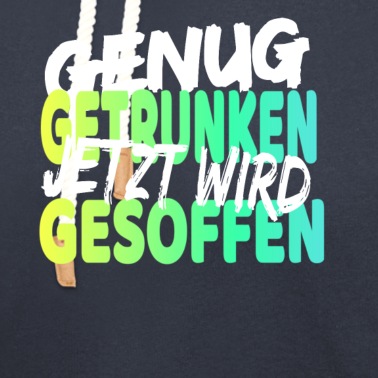 Abschlussfahrt Hoodie - Lustiger Spruch Genug Getrunken jetzt wir Gesoffen