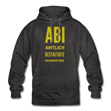 Abschlussfahrt Hoodie - abitur spruch- Abi: Amtlich bestätigte Inkompetenz