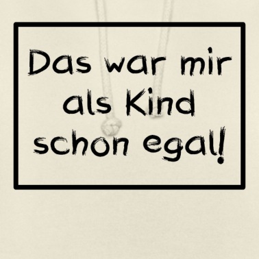 Abschlussfahrt Hoodie - Das war mir als Kind schon egal! | Geschenk