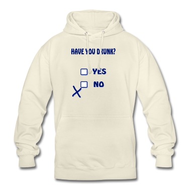 Abschlussfahrt Hoodie - HAVE YOU DRUNK YES NO