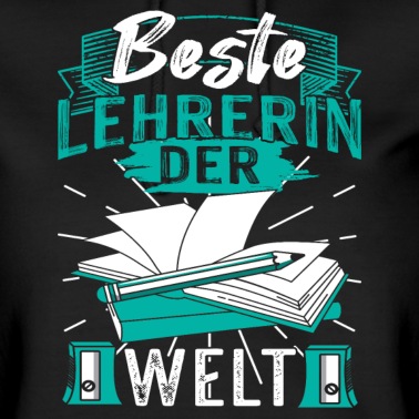 Abschlussfahrt Hoodie - Beste Lehrerin der Welt Abschied Spruch