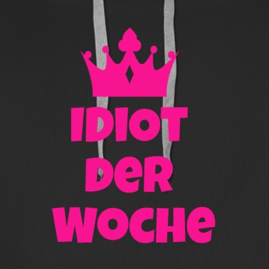 Abschlussfahrt Hoodie - Idiot der Woche