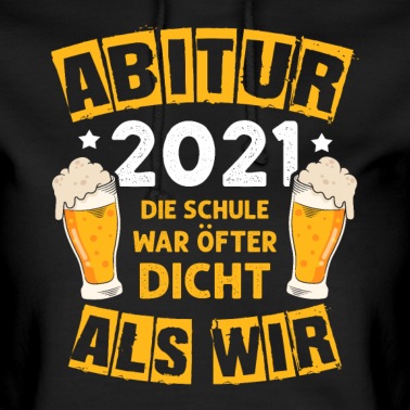 Abschlussfahrt Hoodie - Abitur 2021 Spruch
