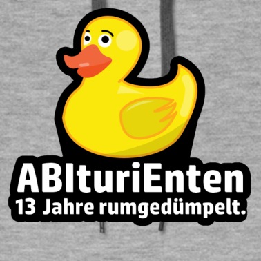 Abschlussfahrt Hoodie - AbituriEnten 13 Jahre rumgedümpelt Abitur Spruch