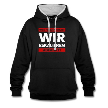 Abschlussfahrt Hoodie - Wir feiern nicht WIR ESKALIEREN Abfahrt Abschluss