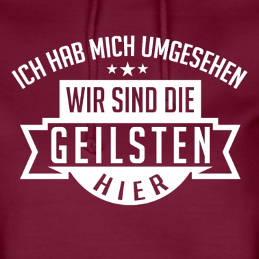 Abschlussfahrt Hoodie - Wir Sind Die Geilsten Hier Sauftour Mannschaft