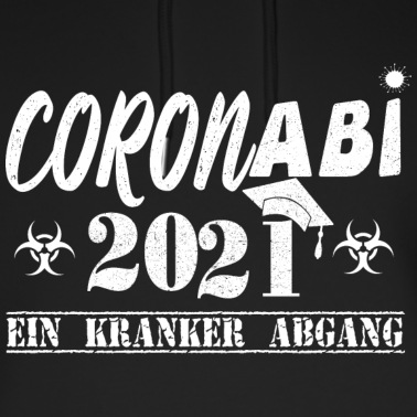 Abschlussfahrt Hoodie - Corona Abi 2021 Ein Kranker Abgang Abitur