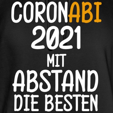 Abschlussfahrt Hoodie - Corona Abi 2021 Schüler die Besten Spruch Lockdown