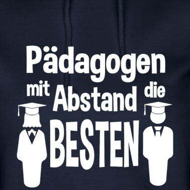 Abschlussfahrt Hoodie - Pädagogen mit Abstand die BESTEN!