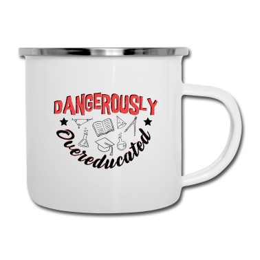 Abschluss Emaille Tasse - Dangerously Overeducated - Abschluss