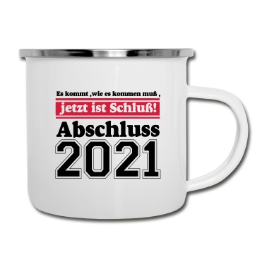 Abschluss Emaille Tasse - 2021 Abschluss Es kommt wie............-