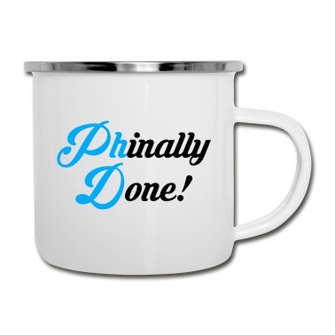 Abschluss Emaille Tasse - Phinally Done Phd Abschluss Geschenk