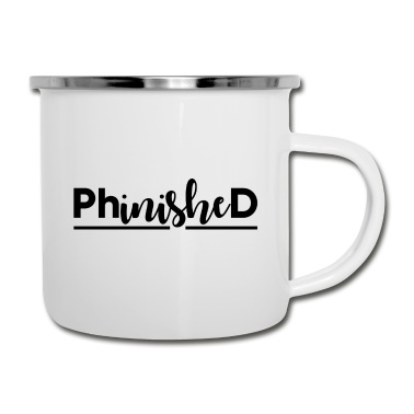 Abschluss Emaille Tasse - Phinished Finished PhD Abschluss Geschenk