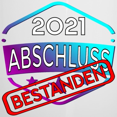 Abschluss Emaille Tasse - ABSCHLUSS AUSBILDUNG SCHULE 2021 BESTANDEN