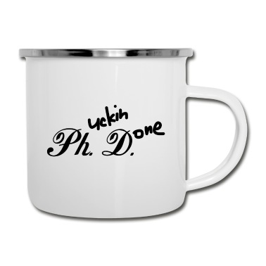Abschluss Emaille Tasse - Phd Fucking done Abschluss Geschenk