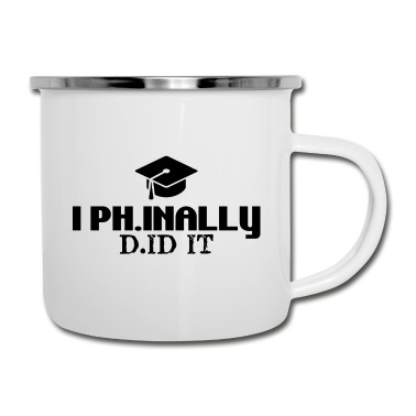 Abschluss Emaille Tasse - I phinally did it PhD Abschluss Geschenk