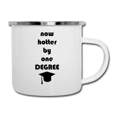 Abschluss Emaille Tasse - Now hotter by one degree Bachelor Master Abschluss