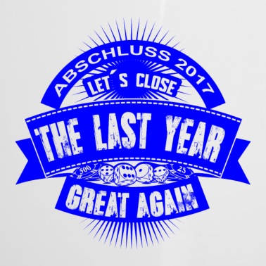 Abschluss Emaille Tasse - LAST YEAR GREAT AGAIN - ABSCHLUSS Blue