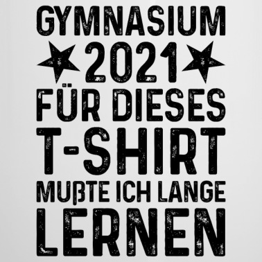 Abschluss Emaille Tasse - Gymnasium 2021 Abschluss Grundschule 2021 T-Shirt