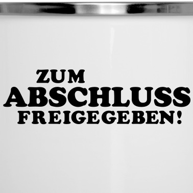 Abschluss Emaille Tasse - abitur spruch