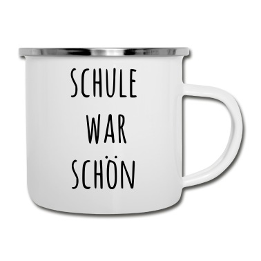 Abschluss Emaille Tasse - Schule war schön
