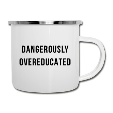 Abschluss Emaille Tasse - Dangerously Overeducated Geschenk