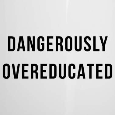 Abschluss Emaille Tasse - Dangerously Overeducated Geschenk