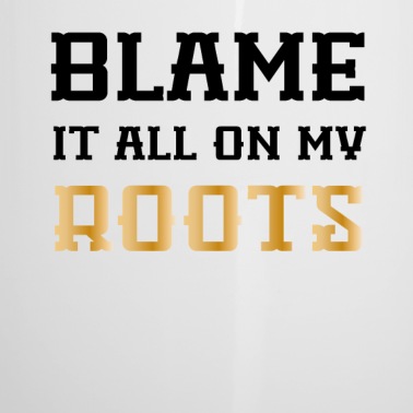 Abschluss Emaille Tasse - Blame It all On My Roots