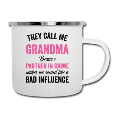 Abschluss Emaille Tasse - Sie nennen mich Oma, weil Partner in Verbrechen