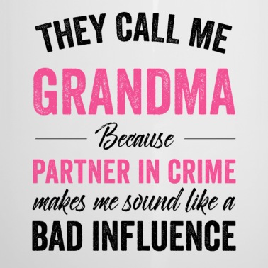 Abschluss Emaille Tasse - Sie nennen mich Oma, weil Partner in Verbrechen