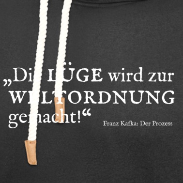 LK Abschluss Hoodie - Kafka - Zitat - Lüge wird zur Weltordnung gemacht
