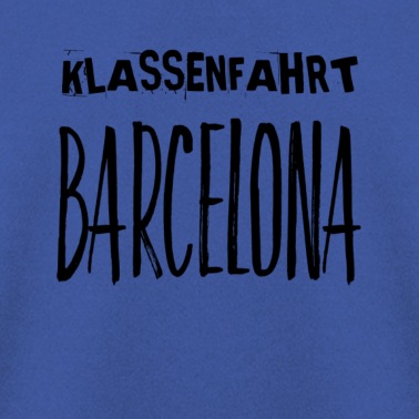 Klassenfahrt Pullover - Klassenfahrt nach Barcelona