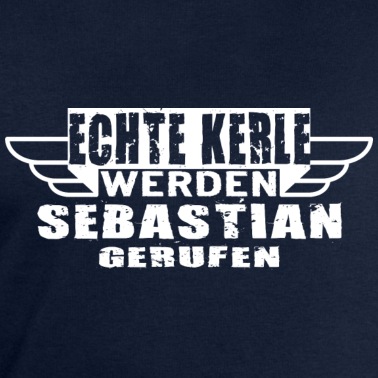 Klassenfahrt Pullover - Echte Kerle werden Sebastian gerufen