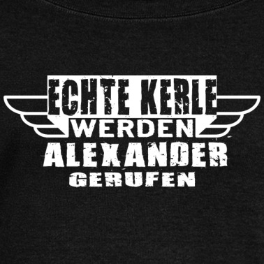 Klassenfahrt Pullover - Echte Kerle werden Alexander gerufen
