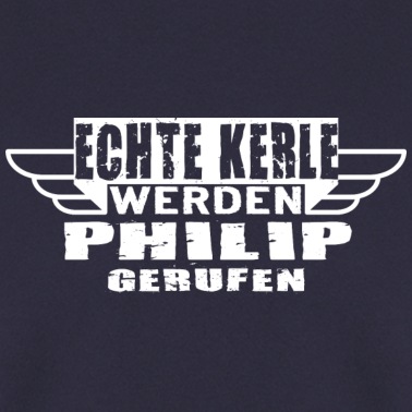 Klassenfahrt Pullover - Echte Kerle werden Philip gerufen