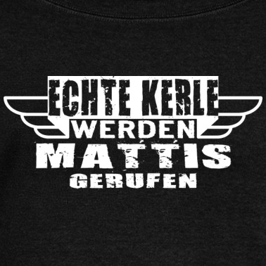 Klassenfahrt Pullover - Echte Kerle werden Mattis gerufen