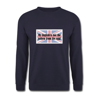 Klassenfahrt Pullover - My English is not the yellow from the egg
