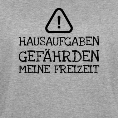 Klassenfahrt Pullover - Hausaufgaben Gefährden Meine Freizeit
