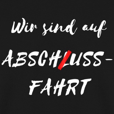 Klassenfahrt Pullover - Absch(l)ussfahrt