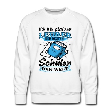 Klassenfahrt Pullover - Stolzer Lehrer der besten Schüler der Welt Spruch