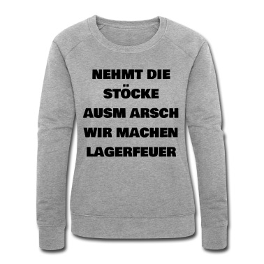 Klassenfahrt Pullover - Nehmt die Stöcke ausm Arsch wir machen Lagerfeuer