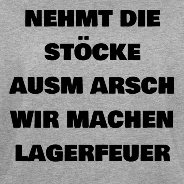 Klassenfahrt Pullover - Nehmt die Stöcke ausm Arsch wir machen Lagerfeuer