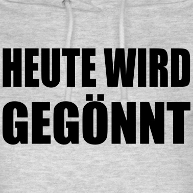 Klassenfahrt Hoodie - Heute wird gegönnt gönnen Spruch Gönnung Geschenk