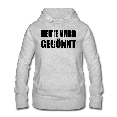Klassenfahrt Hoodie - Heute wird gegönnt gönnen Spruch Gönnung Geschenk