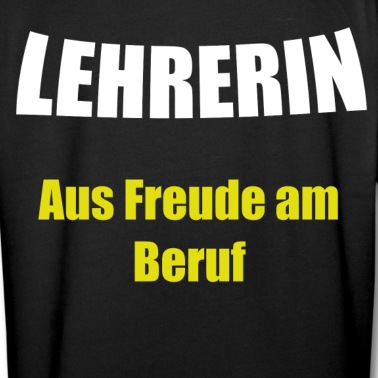Klassenfahrt Hoodie - Lehrerin aus Freude am Beruf , Spruch shirt